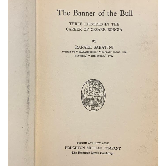Antique 1923 The Banner of the Bull Career of Cesare Borgia Sabatini Hardcover - Picture 3 of 4